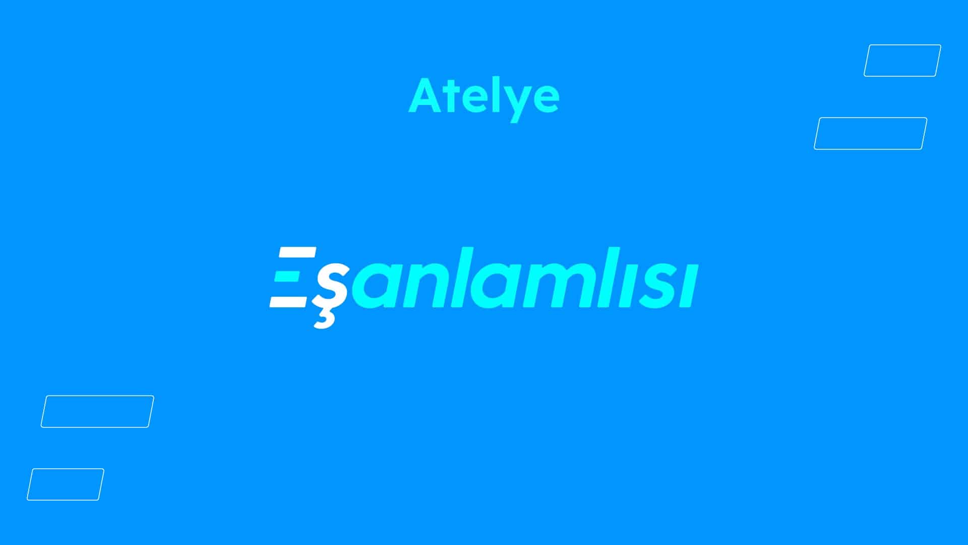 Atelye